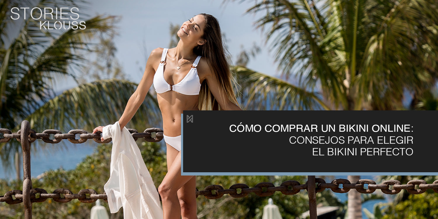 Cómo Comprar un Bikini Online: Consejos para Elegir el Bikini Perfecto - klouss - chile - mujer